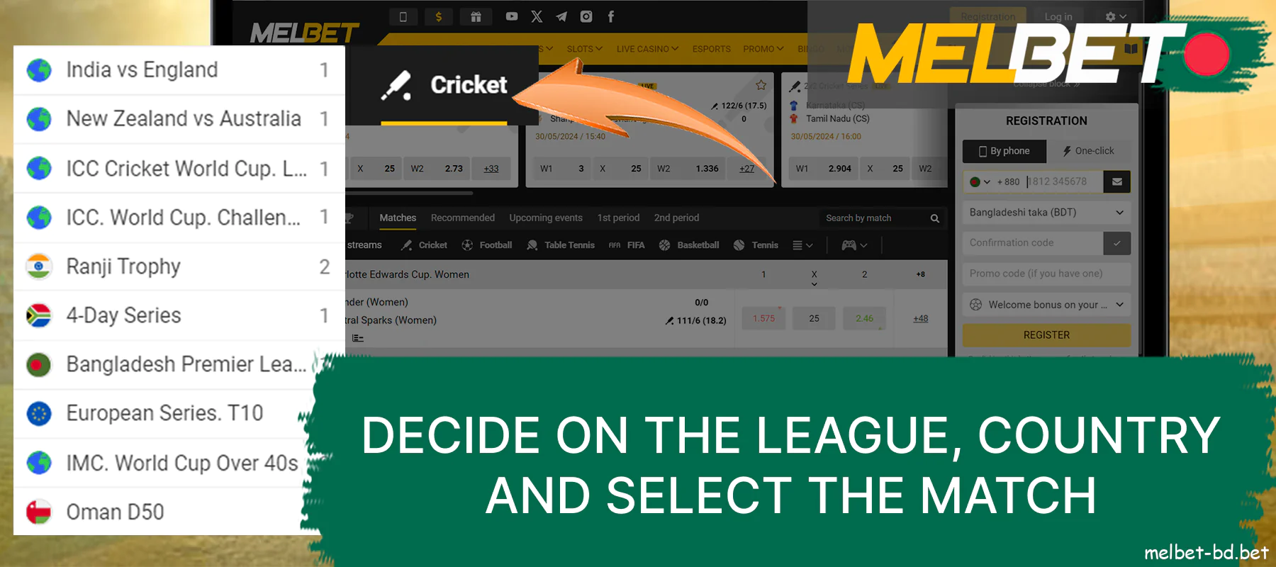 Decide on your league and country and select the right match on the Melbet website