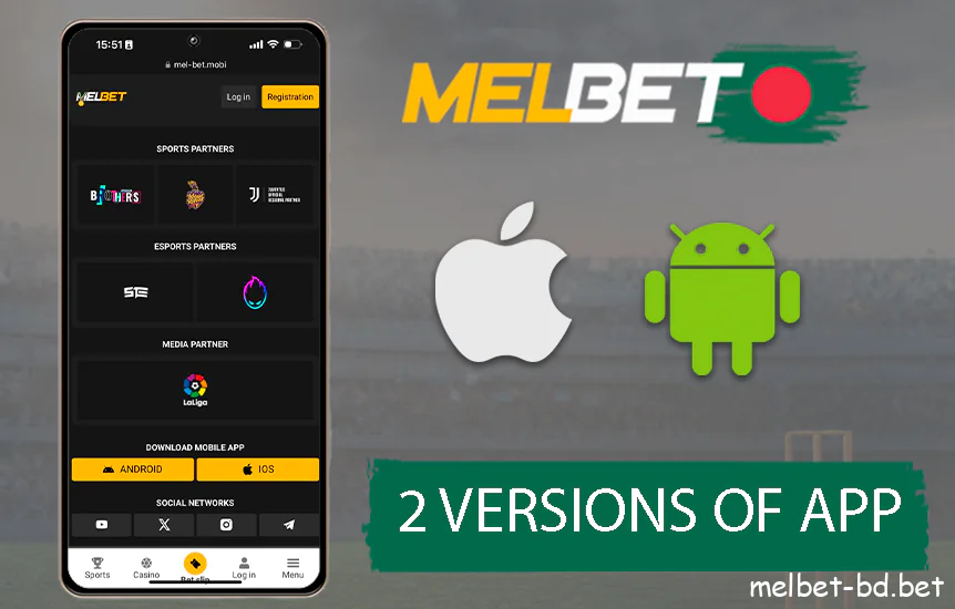 There are two versions of Melbet app